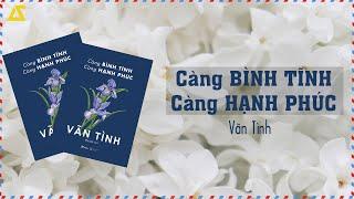 [SÁCH NÓI] Càng Bình Tĩnh Càng Hạnh Phúc | Vãn Tình | [FULL]