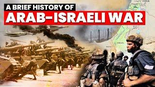 Brief History of Arab-Israeli War | Six-Day War | Yom Kippur War