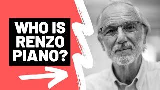 Who Is RENZO PIANO? (ft Centro Botin, Georges Pompidou Centre and the Shard)
