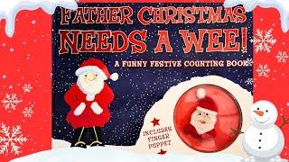 Father Christmas Needs a Wee! Christmas Countdown | Read aloud book