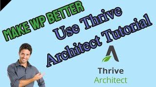 How To Use Thrive Architect In WordPress Thrive Tutorial for Beginners Thrive As A Pagebuilder