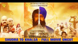 SHUDRA TO KHALSA- UNCUT FULL MOVIE IN HINDI - SIMRAN PRODUCTION - LIONS FILM PRODUCTIONS HOUSE