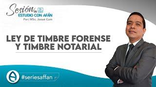 LEY DEL TIMBRE FORENSE Y TIMBRE NOTARIAL