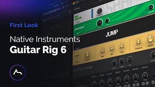 Guitar Rig 6 - First Look and Overview