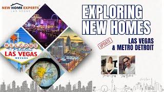 Exploring New Homes: Latest Updates for Metro Detroit & Las Vegas | The New Home Experts