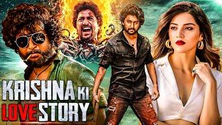 Krishna Ki Love Story - New Released South Action Hindi Dubbed Movie | South Indian Movie | Nani