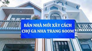 BÁN NHÀ MỚI XÂY CÁCH NHA TRANG 5 PHÚT CÁCH CHỢ GA 800M.