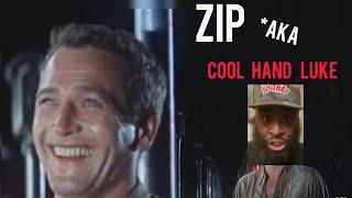 Zip wit The drip (aka COOL HAND LUKE) said this