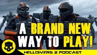 The BEST Way To Play HELLDIVERS 2 | Helldivers 2 Podcast