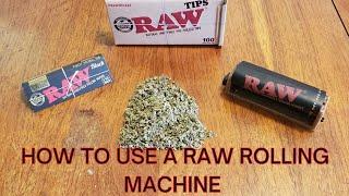 How to use a RAW rolling machine