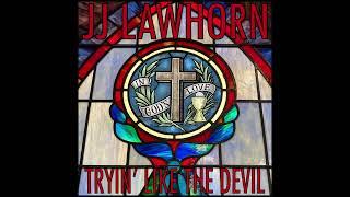 JJ Lawhorn - "Tryin' Like The Devil"