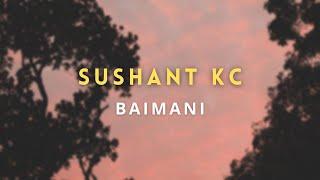 Baimani - Sushant KC (Lyrics)