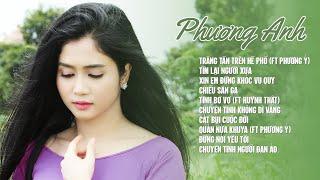 Trăng Tàn Trên Hè Phố - Những Tuyệt Phẩm Để Đời Của PHƯƠNG ANH | Album Nhạc Vàng Chọn Lọc