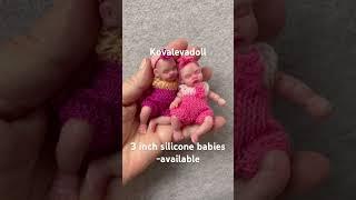 3 inch silicone babies -available on Etsy, Kovalevadoll #siliconebaby #minireborn #reborncollection