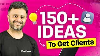 150+ Ideas To Get Clients