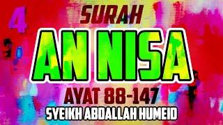 SURAH AN NISA - ABDALLAH HUMEID - AYAT 88-147