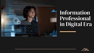 INFOGRAPHIC: INFORMATION PROFESSIONAL IN DIGITAL ERA