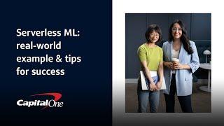 Serverless ML: real-world example & tips for success | Capital One