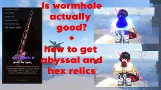 IS WORMHOLE GOOD NOW??? + HOW TO GET ABYSSAL AND HEX RELICS | Roblox Fisch