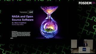 Open Source Software at NASA - Fosdem 2023 - Steve Crawford