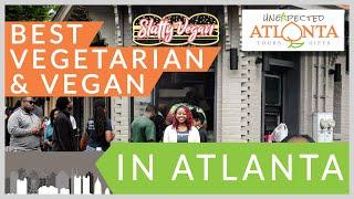 Best Vegetarian and Vegan Restaurants in Atlanta