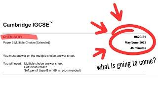 IGCSE 0620 Chemistry May/June 2023 guess paper 2 | what to expect?