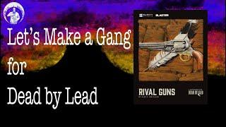 Lets Make a Gang for Dead by Lead