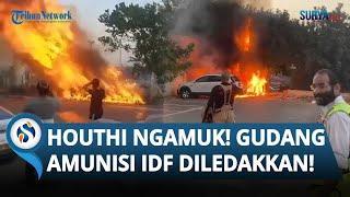 AMUKAN HOUTHI Balas AS-Inggris, Pangkalan Gudang Amunisi Israel Dirudal & TERBAKAR Hebat