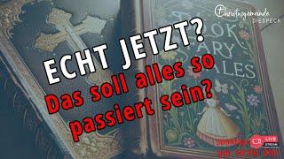 ECHT JETZT? DAS SOLL ALLES SO PASSIERT SEIN? I Christusgemeinde Diespeck