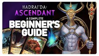 How To Play Hadrai'da: Ascendant