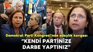 Demokrat Parti Kongresi'nde adaylık kavgası: AK Parti'den hiçbir farkınız yok!