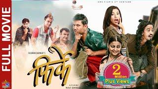 FIRKE | New Nepali Movie-2019/2075 | Full Movie | Arpan Thapa / Suleman Shankar/Reecha Sharma