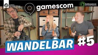 Neues von der #gamescom  | Folge 5 | WandelBar