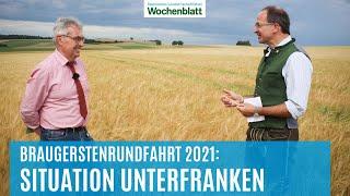 Braugerstenrundfahrt 2021: Dr. Herbert Siedler über die Situation in Unterfranken | Anbau & Ernte