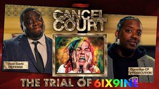 The Trial Of Tekashi 6ix9ine | Cancel Court EP 2