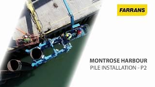 Farrans Construction - Montrose Harbour - Berth 7 Piling