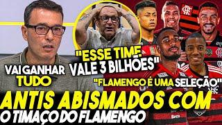 ANTIS ABISMADOS COM TIMAÇO e REFORÇOS do FLAMENGO! "NÃO TEM COMO COMPETIR" ESSE TIME VALE 3 BILHÕES!