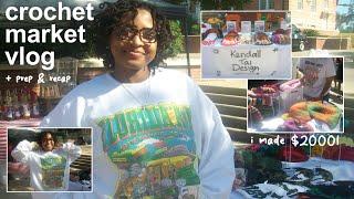 crochet market vlog + prep & recap | i made $2000!