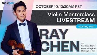 Ray Chen Masterclass LIVESTREAM [TonicCon 2024]