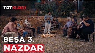 Nazdar - Beşa 3.