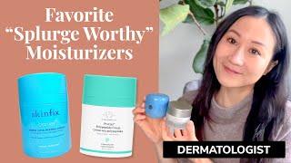 Moisturizers I Splurge on as a Dermatologist