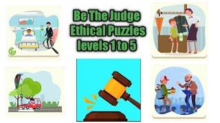 Be The Judge - Ethical Puzzles Game Levels 1-5 Complete Gameplay