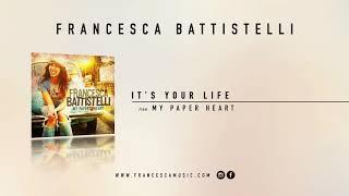 Francesca Battistelli - "It's Your Life" (Official Audio)