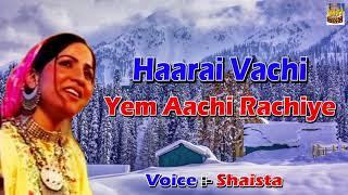 Haarai Vachi Yem Aachi Rachiye | Superjhit Kashmiri Song 2018 | Shaista | Kashmiri MTI Films