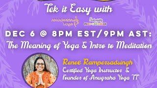 The Meaning of Yoga and Intro to Meditation with Anugraha Yoga TT x Savouring the Indo-Caribbean