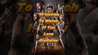 10 Movies To Watch If You Love Gladiator | Top 10 Warriors Movies #top10 #shorts #movie