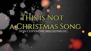 NEFFEX - This is Not a Christmas Song [NonCopyrightSongs]