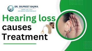 कम सुनाई देने के कारण और इलाज | Hearing loss causes and treatment #entdr #hearingloss