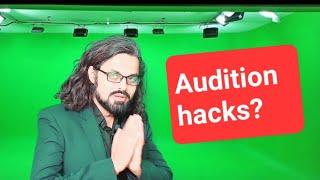 AUDITIONS HACKS TIPS