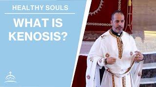 What is Kenosis? (w/ Fr. Nick Louh)